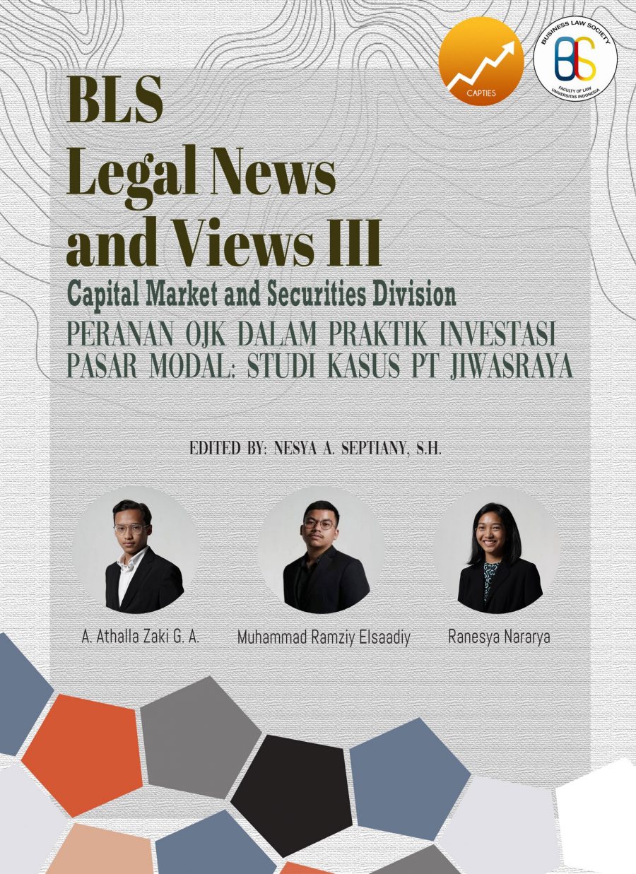 BLS Legal News and Views III: “Peranan OJK dalam Praktik Investasi Pasar Modal: Studi Kasus PT Jiwasraya”