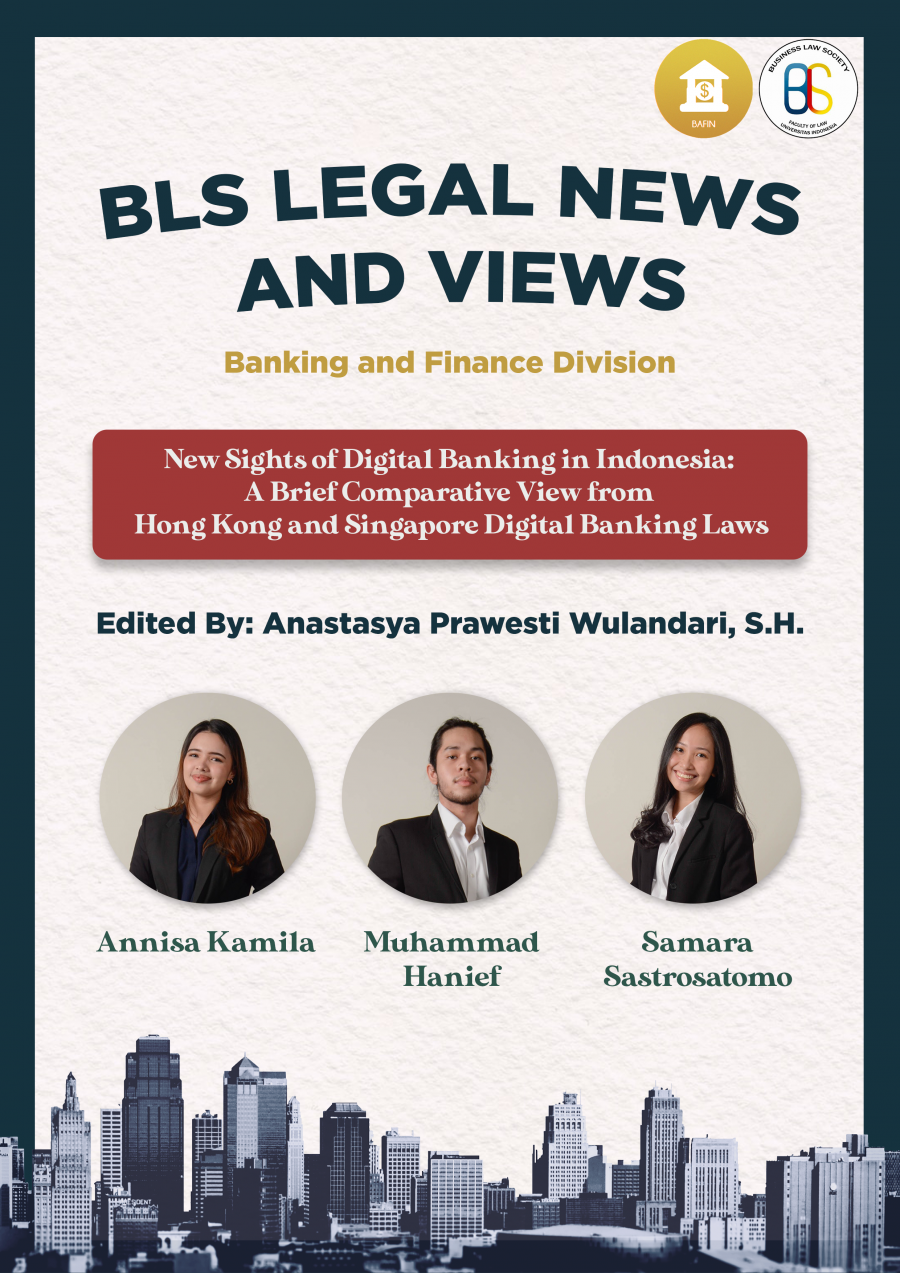 BLS Legal News and Views III Banking and Finance Division: "New Sights of Digital Banking in Indonesia: A Brief Comparative View from Hong Kong and Singapore Digital Banking Laws"