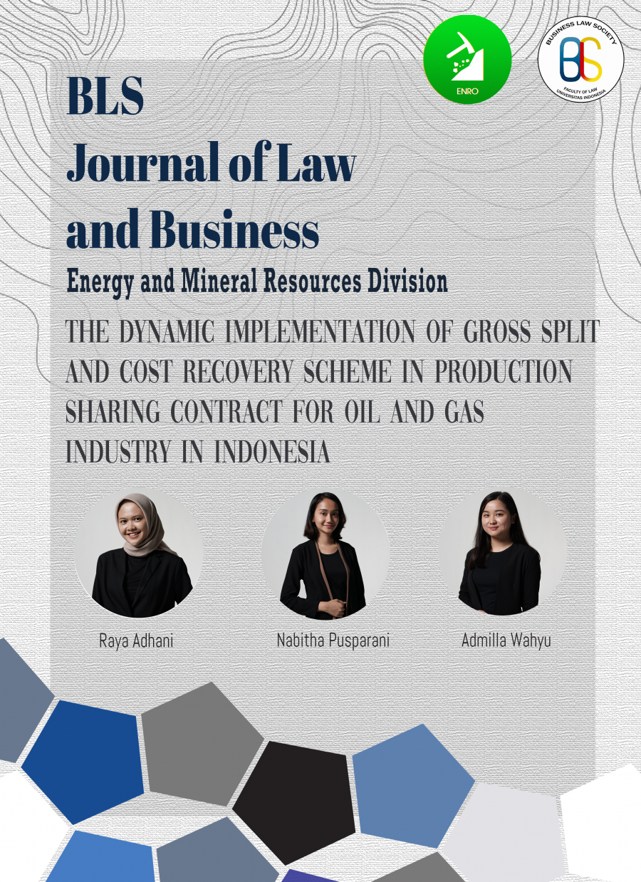 BLS Journal of Law and Business:  "The Dynamic Implementation of Gross Split and Cost Recovery Scheme in Production Sharing Contract for Oil and Gas Industry in Indonesia"